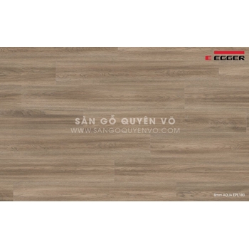 EPL180 - Sàn gỗ công nghiệp Egger AQUA+ 8MM-EPL180- GIÁ NIÊM YẾT 640.000 đồng